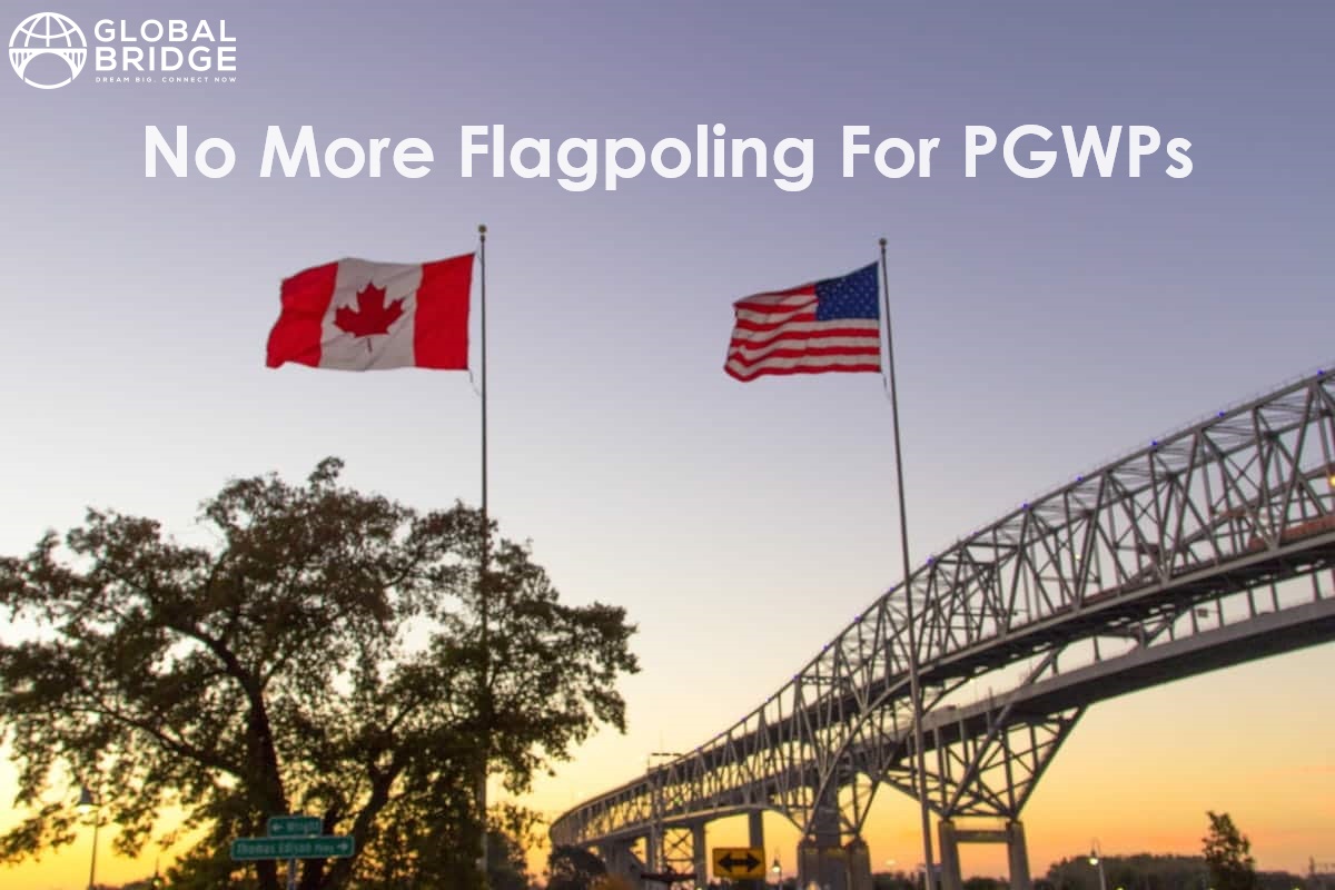 Global Bridge Immigration - Flagpole Canada PGWPs