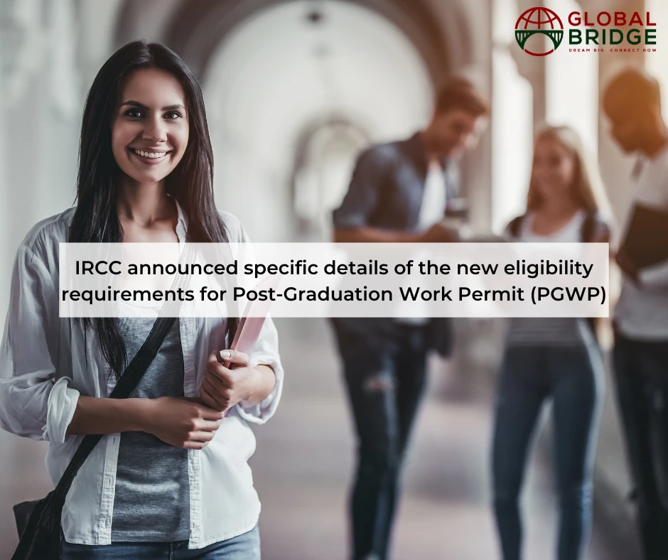 IRCC revealed specific details of the new eligibility requirements for PGWP